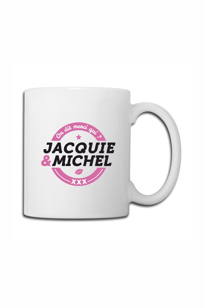 Mug "On Dit Merci Qui?" - Jacquie Et Michel